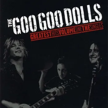 Zahraniční hudba Greatest Hits Volume One: The Singles - The Goo Goo Dolls [CD]