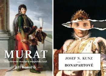 Murat/Bonapartové - Jiří Kovařík, Josef N. Kunz (2020, vázaná)