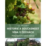 Historie a současnost vína v Čechách:…