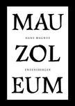 Mauzoleum - Hans Magnus Enzensberger…