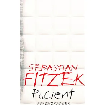 Pacient - Sebastian Fitzek [SK] (2019, pevná)