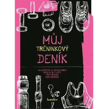 Můj tréninkový deník - kolektiv autorů (2018, pevná)