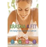 Krásna a fit: 206 tajných tipov pre…