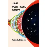 Jak vznikal svět - Petr Kulhánek (2019,…