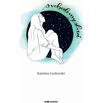 Kniha Svobodomyslná - Kateřina Lieskovská [E-kniha]