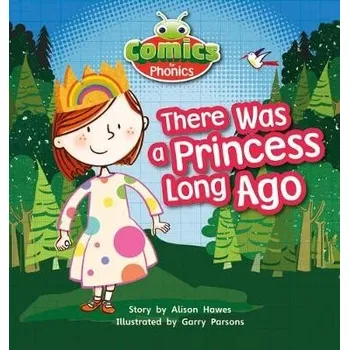Cizí jazyk Bug Club Comics for Phonics Reception Phase 1 Set 00 There Was A Princess Long Ago - Hawes, Alison