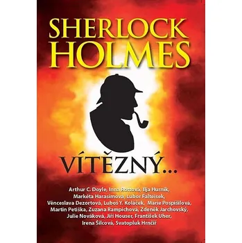 Sherlock Holmes vítězný - Arthur Conan Doyle a kol. (2016, brožovaná)