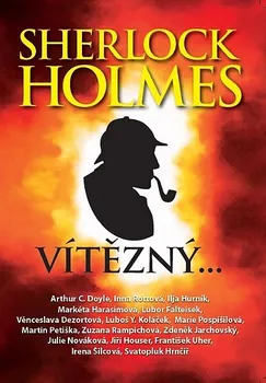Sherlock Holmes vítězný - Arthur Conan Doyle a kol. (2016, brožovaná)