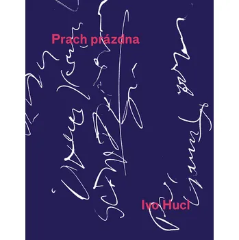 Poezie Prach prázdna - Ivo Hucl (2017, pevná)