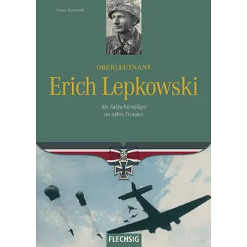 Oberleutnant Erich Lepkowski – Franz Kurowski [DE] (2013, pevná)
