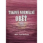 Taková normální oběť - Pavel Špatenka…