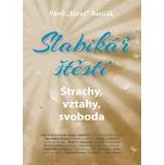Slabikář štěstí: Strachy, vztahy,…