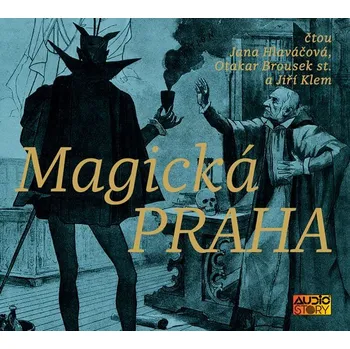 Kolektiv autorů, čtou Jiří Klem, Jana Hlaváčová a Otakar Brousek st. : Magická Praha CD