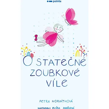 Kniha O statečné zoubkové víle - Petra Horváthová (E-Kniha)