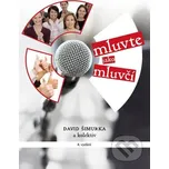 Mluvte jako mluvčí - David Šimurka a kol. (2014, brožovaná)