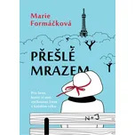 Přešlé mrazem - Marie Formáčková (2020,…