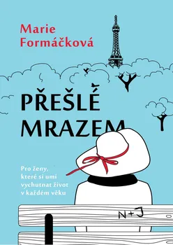 Přešlé mrazem - Marie Formáčková (2020, brožovaná)