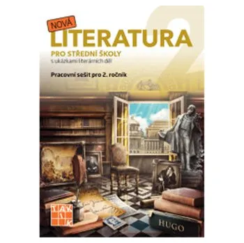 Český jazyk Nová literatura pro 2.ročník SŠ - pracovní sešit