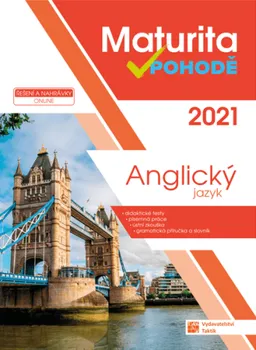 Anglický jazyk Maturita v pohodě 2021: Anglický jazyk - Taktik (2020, brožovaná)