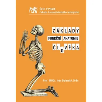 Základy funkční anatomie člověka - Ivan Dylevský (2013, brožovaná)