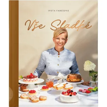 Vše sladké - Iveta Fabešová (2020, pevná) Vše sladké - Iveta Fabešová (2020, pevná)