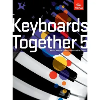 Keyboards Together 5 - Music Medals Platinum Keyboard Ensemble Pieces