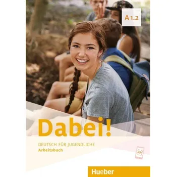 Německý jazyk Dabei! Deutsch für Jugendliche: A1/2: Arbeitsbuch - Gabriele Kopp a kol. (2020, brožovaná)
