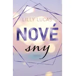 Nové sny - Lilly Lucas (2022, pevná)