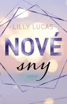 Nové sny - Lilly Lucas (2022, pevná)