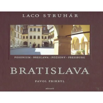 Cestování Bratislava - Pavol Prikryl, Ladislav Struhár