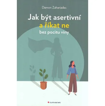 Osobní rozvoj Jak být asertivní a říkat ne bez pocitu viny - Damon Zahariades (2021, brožovaná)