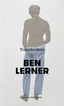 Topecká škola - Ben Lerner (2022, brožovaná)