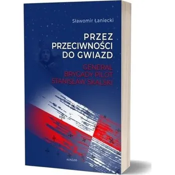 Literární biografie Przez przeciwności do gwiazd - Sławomir Łaniecki