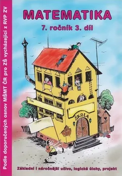 Matematika Matematika 7. ročník: 3. díl: Základní i náročnější učivo, logické úlohy, projekt - Slavomír Kočí (2008, sešitová)