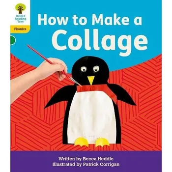 Učebnice Oxford Reading Tree: Floppy's Phonics Decoding Practice: Oxford Level 5: How to Make a Collage - Heddle, Becca