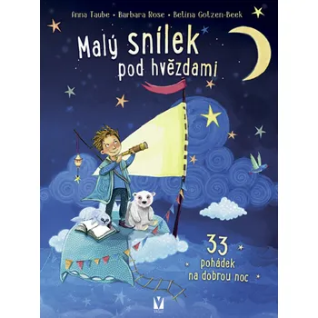Pohádka Malý snílek pod hvězdami - Barbara Rose, Anna Taube - 978-80-7541-328-4