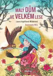 Malý dům ve Velkém lese - Laura…