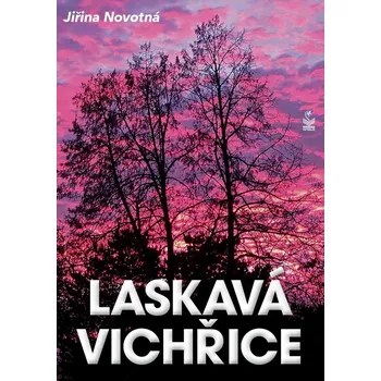 Laskavá vichřice - Jiřina Novotná…