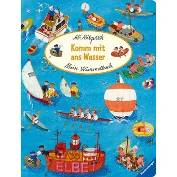 První čtění Mein Wimmelbuch: Komm mit ans Wasser - Mitgutsch, Ali [DE] (2021, Formát desky, Ravensburger Verlag)