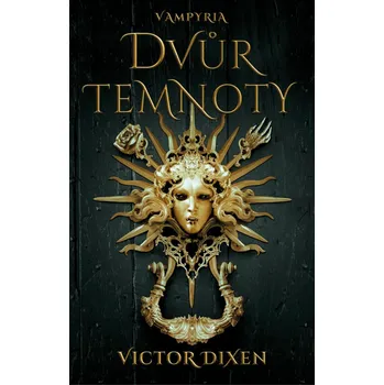 Dvůr temnoty - Victor Dixen (2022,…