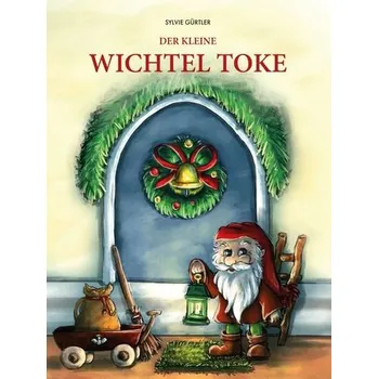 Pohádka DER KLEINE WICHTEL TOKE - Gürtler, Sylvie