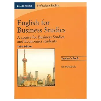 Anglický jazyk English for Business Studies Teacher´s Book 3rd edition - Ian MacKenzie