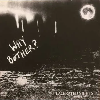 Zahraniční hudba LP Why Bother?: Lacerated Nights 2022
