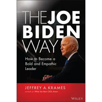 The Joe Biden Way - Jeffrey A. Krames