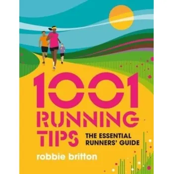 1001 Running Tips - Britton, Robbie