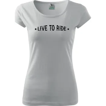 Dámské tričko Dámské Triko s moto motivem 38 Live to ride
