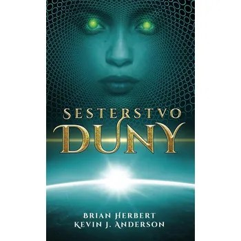 Sesterstvo Duny - Brian Herbert, Kevin J. Anderson (2022, pevná)