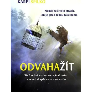 Kniha Odvaha žít - Karel Spilko (E-Kniha) - 978-80-87913-55-0