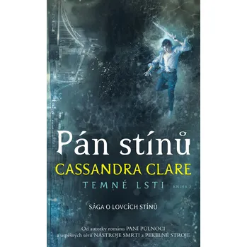 Pán stínů (Temné lsti 2) – Cassandra Clare