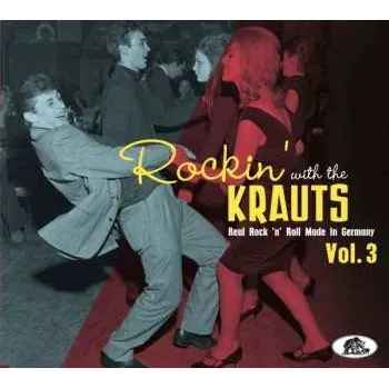 Zahraniční hudba CD Various: Rockin' With The Krauts - Real Rock 'N' Roll Made In Germany Vol. 3 2022